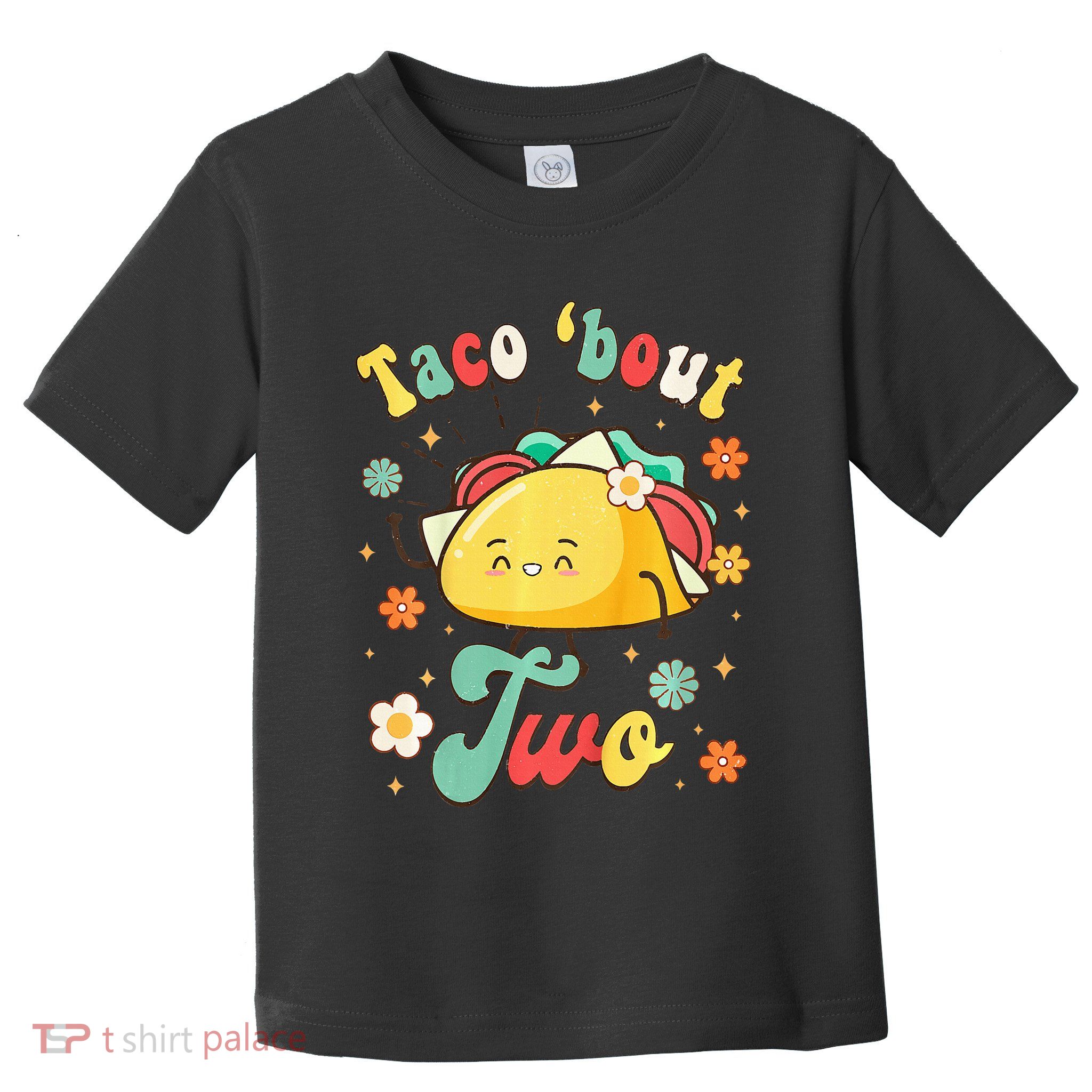 Taco Bout Two Mexican Baby Second Birthday 2nd Bday Fiesta Toddler T-Shirt