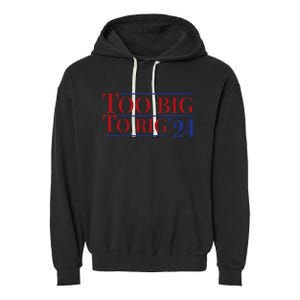 Too Big To Rig Garment-Dyed Fleece Hoodie