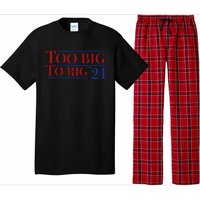 Too Big To Rig Pajama Set