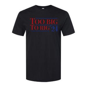 Too Big To Rig Softstyle CVC T-Shirt