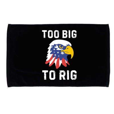 Too Big To Rig Funny Conservative 2024 Microfiber Hand Towel