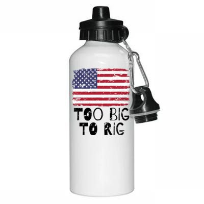 Too Big To Rig Trump Saying Trump 2024 Elections Funny Gift Aluminum Water Bottle 