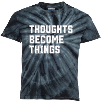 Thoughts Become Things Kids Tie-Dye T-Shirt