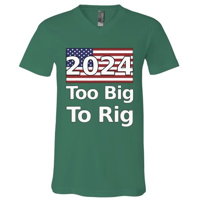 Too Big To Rig 2024 Election V-Neck T-Shirt