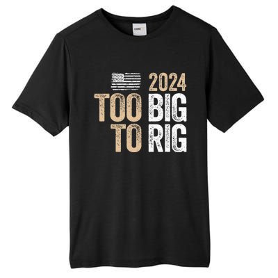 Too Big To Rig 2024 Elections Trump Saying Trump 2024 Tall Fusion ChromaSoft Performance T-Shirt