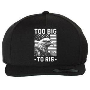 Too Big To Rig Funny Conservative 2024 Wool Snapback Cap