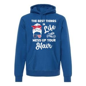 The Best Things In Life Mess Up Your Hair Motorcycle Gift Premium Hoodie