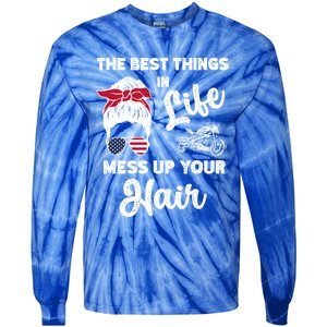 The Best Things In Life Mess Up Your Hair Motorcycle Gift Tie-Dye Long Sleeve Shirt