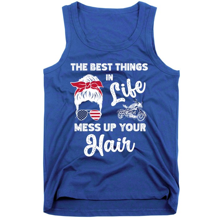 The Best Things In Life Mess Up Your Hair Motorcycle Gift Tank Top