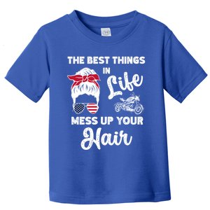 The Best Things In Life Mess Up Your Hair Motorcycle Gift Toddler T-Shirt