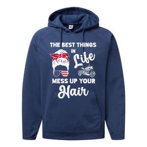 The Best Things In Life Mess Up Your Hair Motorcycle Gift Performance Fleece Hoodie