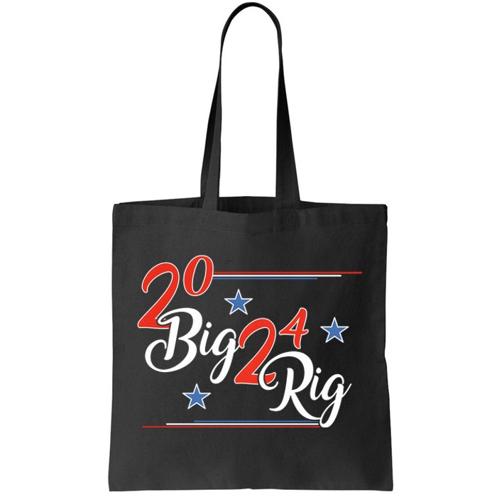 Too Big To Rig 2024 Donald Trump Support President Patriotic Tote Bag