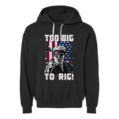 Too Big To Rig Trump 2024 Funny Trump Garment-Dyed Fleece Hoodie