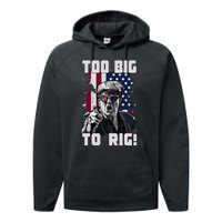 Too Big To Rig Trump 2024 Funny Trump Performance Fleece Hoodie