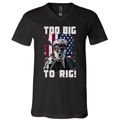 Too Big To Rig Trump 2024 Funny Trump V-Neck T-Shirt