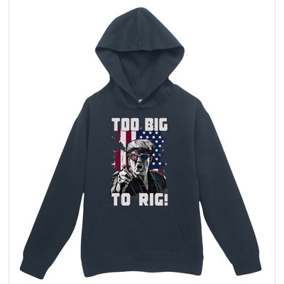 Too Big To Rig Trump 2024 Funny Trump Urban Pullover Hoodie