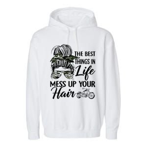 The Best Things In Life Mess Up Your Hair Motorcycle Women Garment-Dyed Fleece Hoodie