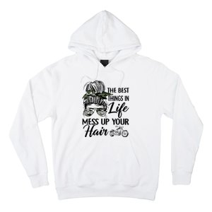 The Best Things In Life Mess Up Your Hair Motorcycle Women Hoodie