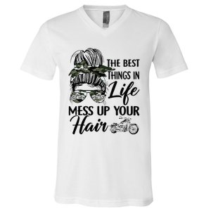 The Best Things In Life Mess Up Your Hair Motorcycle Women V-Neck T-Shirt