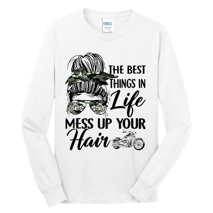 The Best Things In Life Mess Up Your Hair Motorcycle Women Tall Long Sleeve T-Shirt