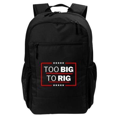 Too Big To Rig Saying Trump 2024 Funny Trump Quote Backpack