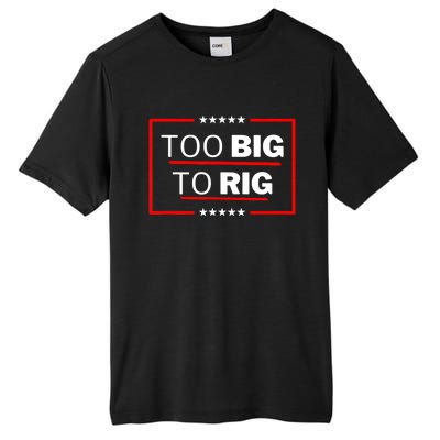 Too Big To Rig Saying Trump 2024 Funny Trump Quote Tall Fusion ChromaSoft Performance T-Shirt