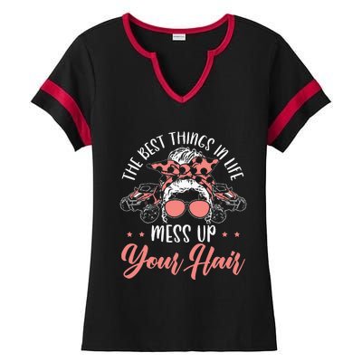 The Best Things In Life Mess Up Your Hair UTV SxS SSV Ladies Halftime Notch Neck Tee