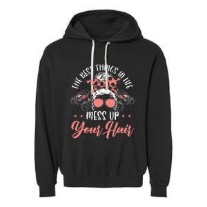 The Best Things In Life Mess Up Your Hair UTV SxS SSV Garment-Dyed Fleece Hoodie