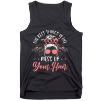 The Best Things In Life Mess Up Your Hair UTV SxS SSV Tank Top