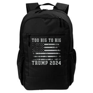 Too Big To Rig Us Flag Donald Trump 2024 President Patriotic Daily Commute Backpack