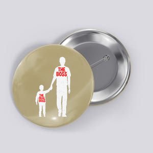 The Boss The Real Boss Father Dad Son Fathers Day Matching Button