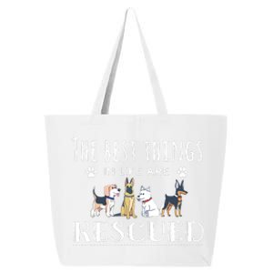 The Best Things In Life Are Rescued Dog Rescue 25L Jumbo Tote