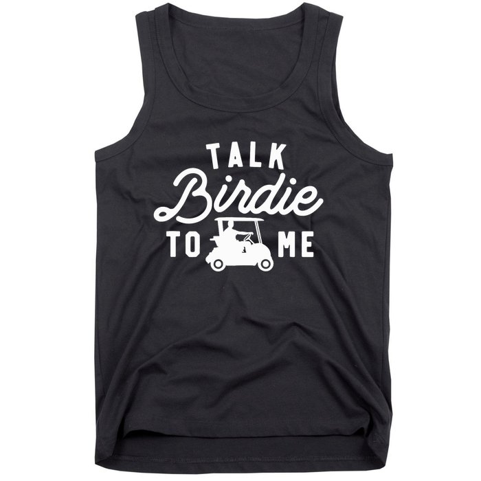 Talk Birdie To Me, Funny Golf Dad Golfer Gift Tee, Golf Cart Tank Top