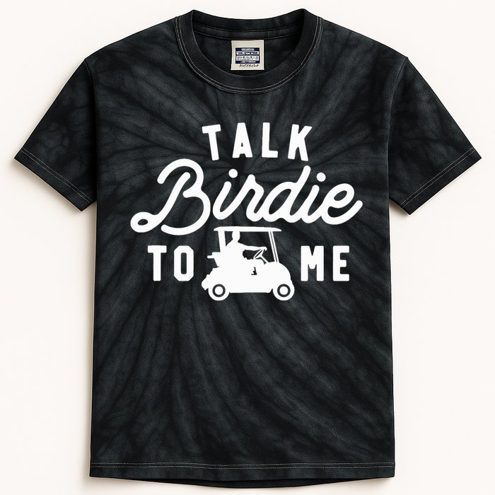 Talk Birdie To Me, Funny Golf Dad Golfer Gift Tee, Golf Cart Kids Tie-Dye T-Shirt