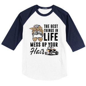 The Best Things In Life Mess Up Your Hair UTV SXS Baseball Sleeve Shirt