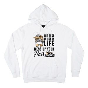 The Best Things In Life Mess Up Your Hair UTV SXS Hoodie