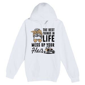 The Best Things In Life Mess Up Your Hair UTV SXS Premium Pullover Hoodie