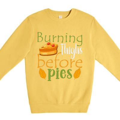 Thanksgiving Burning Thighs Before Pies Funny Turkey Workout Premium Crewneck Sweatshirt