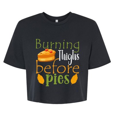 Thanksgiving Burning Thighs Before Pies Funny Turkey Workout Bella+Canvas Jersey Crop Tee