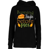 Thanksgiving Burning Thighs Before Pies Funny Turkey Workout Womens Funnel Neck Pullover Hood