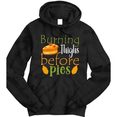 Thanksgiving Burning Thighs Before Pies Funny Turkey Workout Tie Dye Hoodie