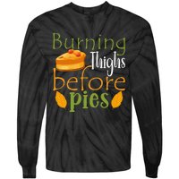 Thanksgiving Burning Thighs Before Pies Funny Turkey Workout Tie-Dye Long Sleeve Shirt