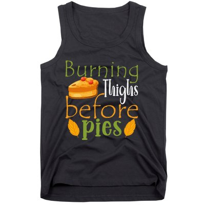 Thanksgiving Burning Thighs Before Pies Funny Turkey Workout Tank Top