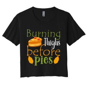 Thanksgiving Burning Thighs Before Pies Funny Turkey Workout Women's Crop Top Tee