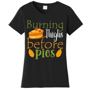 Thanksgiving Burning Thighs Before Pies Funny Turkey Workout Women's T-Shirt