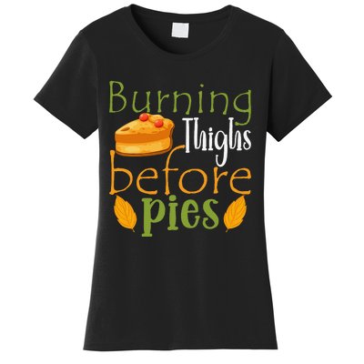 Thanksgiving Burning Thighs Before Pies Funny Turkey Workout Women's T-Shirt