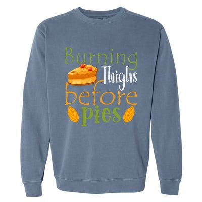 Thanksgiving Burning Thighs Before Pies Funny Turkey Workout Garment-Dyed Sweatshirt