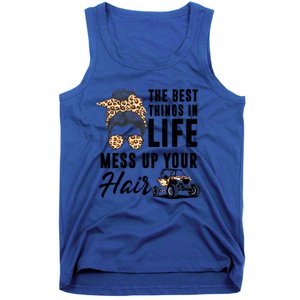 The Best Things In Life Mess Up Your Hair Utv Sxs Gift Tank Top