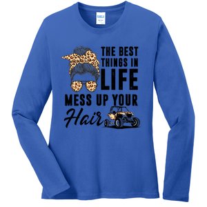 The Best Things In Life Mess Up Your Hair Utv Sxs Gift Ladies Long Sleeve Shirt