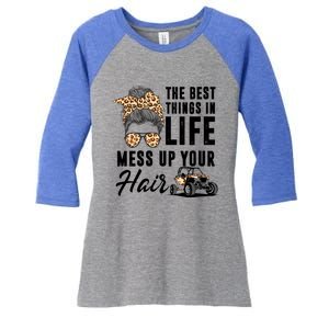 The Best Things In Life Mess Up Your Hair Utv Sxs Gift Women's Tri-Blend 3/4-Sleeve Raglan Shirt